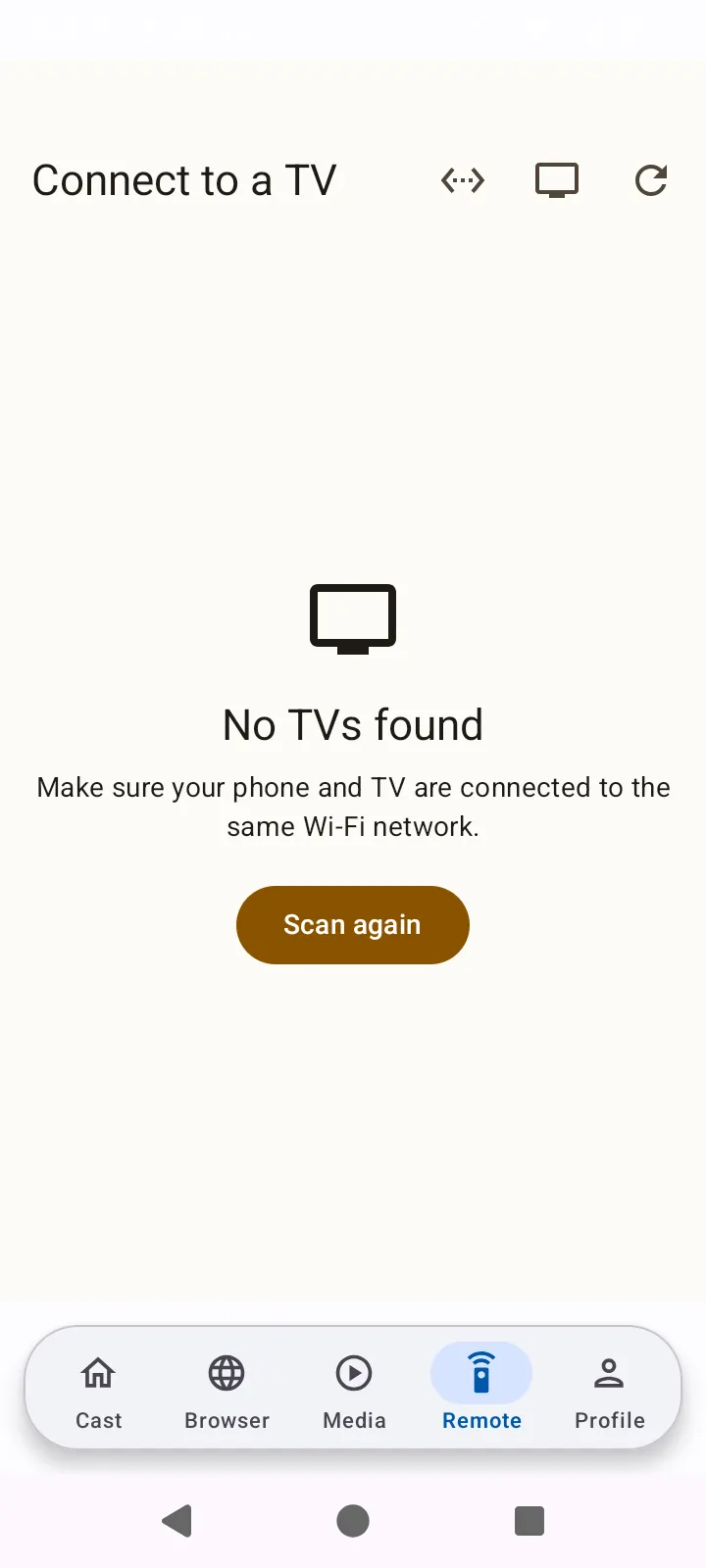 The app's Connect to a TV screen showing an empty result: the heading No TVs found, above a Scan again button.